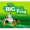 Книга Our World Big Book 2: A Big Lesson for Little Frog OSullivan, J ISBN 9781285191713 заказать онлайн оптом Украина