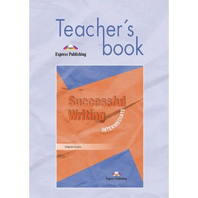 Книга для вчителя Successful Writing 1 Intermediate Teachers Book ISBN 9781903128510 замовити онлайн