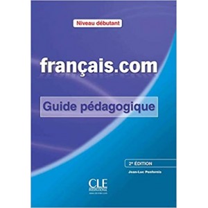 Книга Francais.com 2e Edition Niveau Debutant Guide pedagogique ISBN 9782090380378