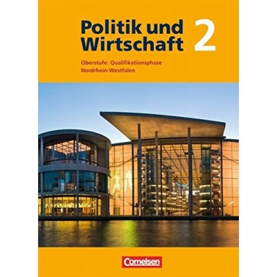 Книга Politik und Wirtschaft 2 Oberstufe: Qualifikationsphase Nordrhein-Westfalen Schlerbuch ISBN 9783060649211 замовити онлайн