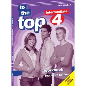 Робочий зошит To the Top 4 workbook Teachers Ed. Mitchell, H ISBN 9789604430994