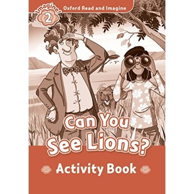 Робочий зошит Oxford Read and Imagine 2 Can You See Lions? Activity Book ISBN 9780194722735 заказать онлайн оптом Украина