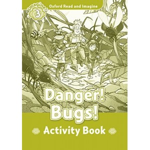 Робочий зошит Oxford Read and Imagine 3 Danger! Bugs! Activity Book ISBN 9780194723053