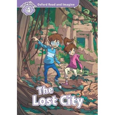 Книга Oxford Read and Imagine 4 The Lost City ISBN 9780194723633 замовити онлайн