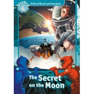 Книга Oxford Read and Imagine 6 The Secret on the Moon ISBN 9780194723855