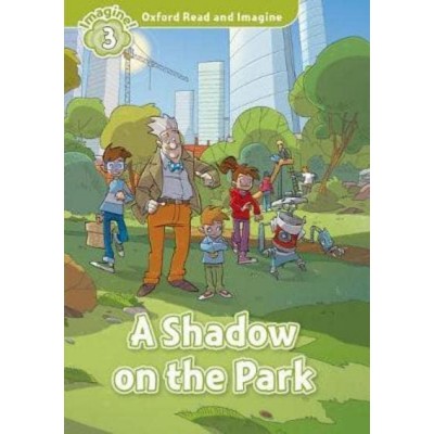 Книга A Shadow on the Park Paul Shipton ISBN 9780194736749 замовити онлайн