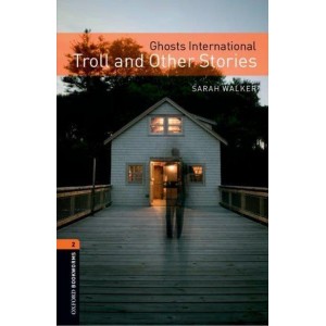 Книга Oxford Bookworms Library 3E 2 Ghosts International: Troll and Other Stories ISBN 9780194793865
