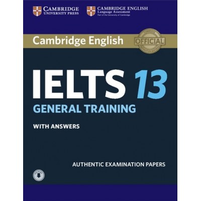 Тести Cambridge Practice Tests IELTS 13 General with Answers and Downloadable Audio ISBN 9781108553193 заказать онлайн оптом Украина