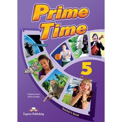 Книга для вчителя Prime Time 5 Teachers Book ISBN 9781471503238 заказать онлайн оптом Украина