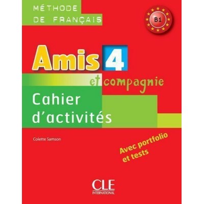 Книга Amis et compagnie 4 Cahier d`activities Samson, C ISBN 9782090383249 заказать онлайн оптом Украина