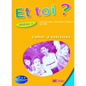 Книга Et Toi? 2 Cahier dexercices Lopes, M.-J. ISBN 9782278059980