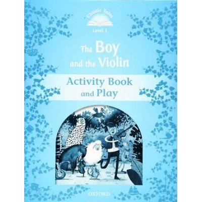 Робочий зошит The Boy and the Violin Activity Book and Play Rachel Bladon ISBN 9780194115230 заказать онлайн оптом Украина