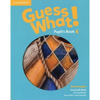 Підручник Guess What! Level 6 Pupils Book Reed, S ISBN 9781107545502 заказать онлайн оптом Украина