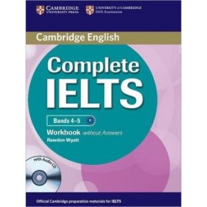 Робочий зошит Complete IELTS Bands 4-5 Workbook without Answers with Audio CD ISBN 9781107602441