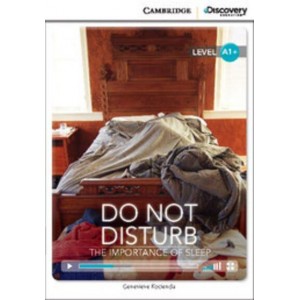 Книга Cambridge Discovery A1+ Do Not Disturb: The Importance of Sleep (Book with Online Access) ISBN 9781107646827