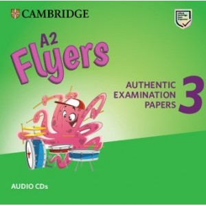 Cambridge English Flyers 3 for Revised Exam from 2018 Audio CDs ISBN 9781108465267