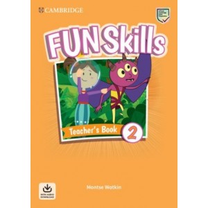 Книга для вчителя Fun Skills 2 Teachers Book with Audio Download Montse Watkin ISBN 9781108563468