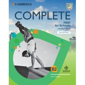 Книга для вчителя Complete First for Schools Second Edition TB with Downloadable Resource Pack Alice Copello ISBN 9781108642033