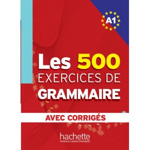 Граматика Les 500 Exercices de Grammaire A1 + Corrig?s ISBN 9782011554321