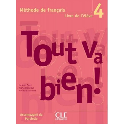 Книга Tout va bien ! 4 Livre de L`eleve + portfolio Auge, H ISBN 9782090353006 заказать онлайн оптом Украина