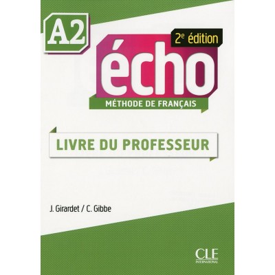 Книга Echo 2e ?dition A2 Guide pedagogique Girardet, J. ISBN 9782090385953 замовити онлайн