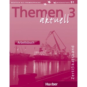 Робочий зошит Themen Aktuell 3 Zert Arbeitsbuch ISBN 9783190116928