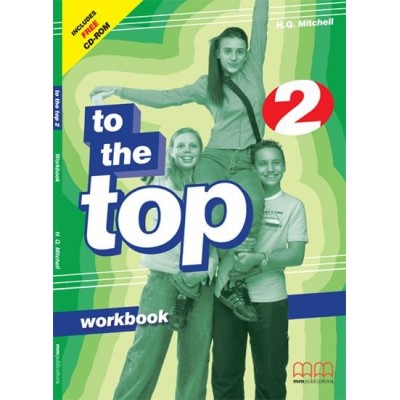 Робочий зошит To the Top 2 workbook with CD-ROM Mitchell, H ISBN 9789603798620 заказать онлайн оптом Украина
