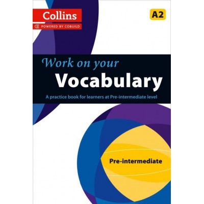 Словник Collins Work on Your Vocabulary A2 Pre-Intermediate Collins ELT ISBN 9780007499571 замовити онлайн