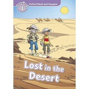 Книга Oxford Read and Imagine 4 Lost in the Desert ISBN 9780194723626