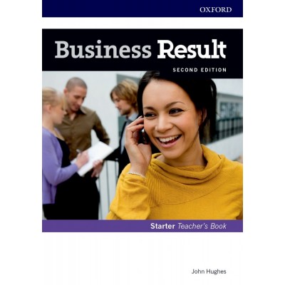 Книга для вчителя Business Result Second Edition Starter Teachers Book with DVD John Hughes ISBN 9780194738613 замовити онлайн