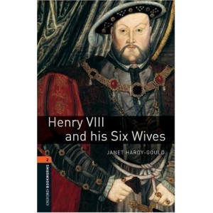 Книга Oxford Bookworms Library 3rd Edition 2 Henry VIII and his Six Wives ISBN 9780194790628