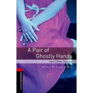 Книга Level 3 A Pair of Ghostly Hands ISBN 9780194791250