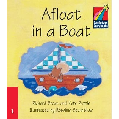 Книга Cambridge StoryBook 1 Afloat in a Boat ISBN 9780521006972 заказать онлайн оптом Украина