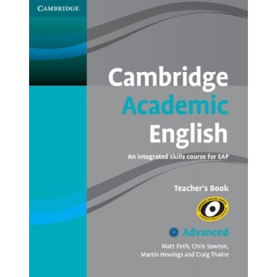 Книга для вчителя Cambridge Academic English C1 Advanced Teachers Book Firth, M ISBN 9780521165273 заказать онлайн оптом Украина