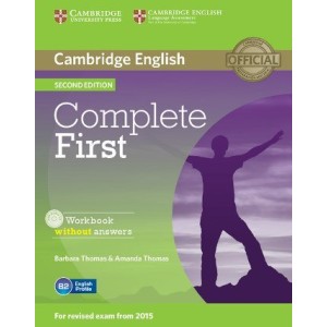 Робочий зошит Complete First Second edition workbook without answers with Audio CD Thomas, B ISBN 9781107652200