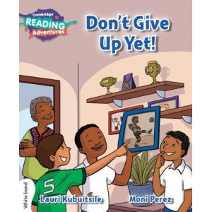 Книга Dont Give Up Yet! White Band ISBN 9781108400787