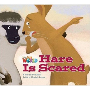 Книга Our World Reader 2: Hare is Scared Emende, E ISBN 9781285190761