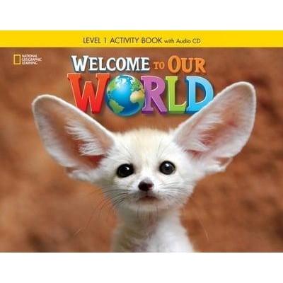 Робочий зошит Welcome to Our World 1 Activity Book with Audio CD Crandall, J ISBN 9781305583085 заказать онлайн оптом Украина