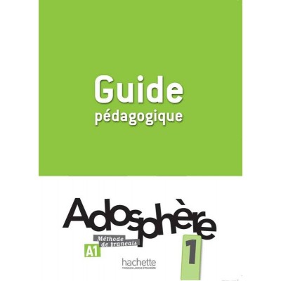Книга Adosphere 1 Guide Pedagogique ISBN 9782011558824 заказать онлайн оптом Украина
