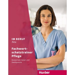 Книга Im Beruf Neu Fachwortschatztrainer Pflege Arwen Schnack, Valeska Hagner ISBN 9783193211903