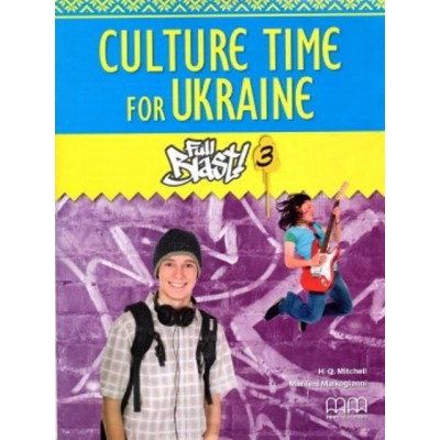 Книга Full Blast! 3 Culture Time for Ukraine Mitchell, H ISBN 9786180500882 заказать онлайн оптом Украина
