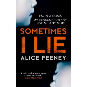 Книга Sometimes I Lie Feeney, A ISBN 9780008225353