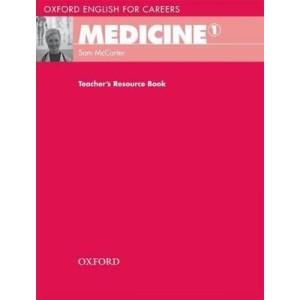 Книга Oxford English for Careers: Medicine 1: Teachers Resource Book ISBN 9780194023016