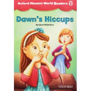 Книга Oxford Phonics World Readers 5 Dawns Hiccups ISBN 9780194589185