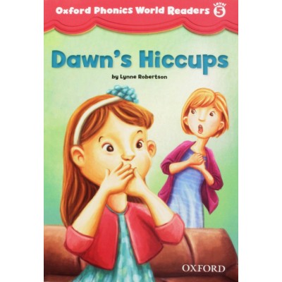 Книга Oxford Phonics World Readers 5 Dawns Hiccups ISBN 9780194589185 заказать онлайн оптом Украина