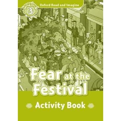 Робочий зошит Fear at the Festival Activity Book Paul Shipton ISBN 9780194736763 заказать онлайн оптом Украина
