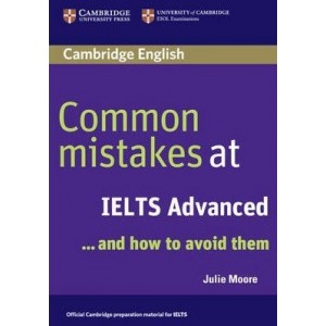 Книга Common Mistakes at IELTS Advanced Moore, J ISBN 9780521692472