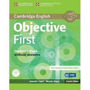 Objective First 4th Edition Students Pack (SB without key with CD-ROM,WB without key with Audio CD) ISBN 9781107628564
