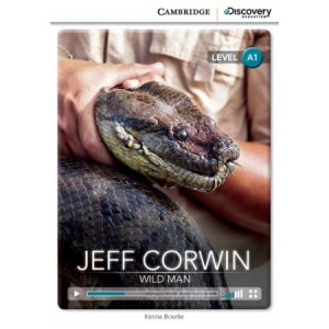 Книга Cambridge Discovery A1 Jeff Corwin: Wild Man (Book with Online Access) ISBN 9781107680395