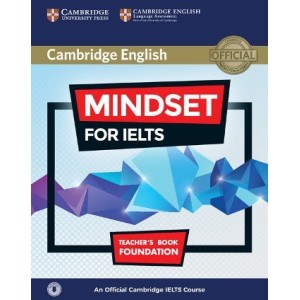 Книга для вчителя Mindset for IELTS Foundation teachers book with Downloadable Audio ISBN 9781316640241 Книга для вчителя Mindset for IELTS Foundation teachers book with Downloadable Audio ISBN 9781316640241